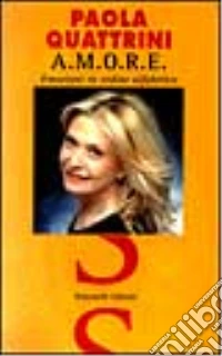 Amore. Emozioni in ordine alfabetico libro