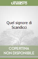 Quel signore di Scandicci libro