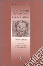 Dino Campana da Castel Pulci a Badia a Settimo libro