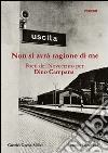 Non si avrà ragione di me. Poeti del Novecento per Dino Campana libro