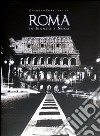 Roma in bianco e nero. Ediz. illustrata libro