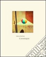 Cronotopie. Ediz. italiana e francese libro