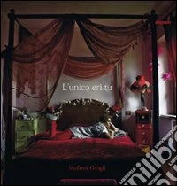 L'unico eri tu. Ediz. italiana e inglese libro