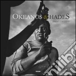 Okeanos & Hades. Chronicles from Sardinia. Ediz. illustrata libro