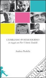 L'emiliano postmoderno. Ediz. illustrata