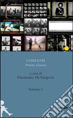 Contatti. Provini d'autore. Vol. 1 libro