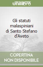 Gli statuti malaspiniani di Santo Stefano d'Aveto