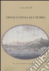 Oneglia nella sua storia libro di Molle Giacomo