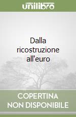 Dalla ricostruzione all'euro (2) libro