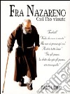 Fra Nazareno. Così l'ho vissuto libro