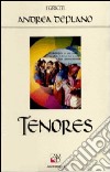 Tenores. Canto e comunicazione sociale in Sardegna libro di Deplano Andrea