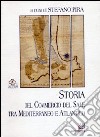 Storia del commercio del sale tra Mediterraneo e Atlantico libro