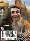 Il villaggio elettronico libro di Pira Michelangelo