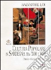 Cultura popolare in Sardegna tra '500 e '600. Chiesa, famiglia e scuola libro di Loi Salvatore