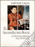 Giovanni Battista Montixi. Un vescovo liberale nell'Ottocento