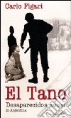 El Tano. Desaparecidos italiani in Argentina libro
