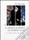 La dinamica economica di un sapere locale. La coltelleria di Sardegna libro di Sassu Antonio