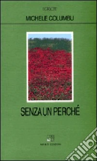 Senza un perché