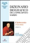 Dizionario biografico dell'episcopato sardo. Vol. 2: Il Settecento (1720-1800) libro di Atzeni F. (cur.) Cabizzosu T. (cur.)