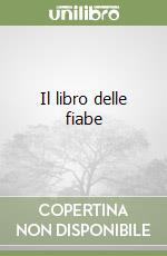Il libro delle fiabe libro