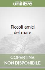 Piccoli amici del mare