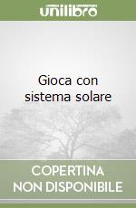 Gioca con sistema solare libro