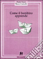 Come il bambino apprende libro