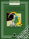 La pedagogia della post-integrazione. Dall'emarginazione all'accoglienza educativa libro