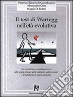 Il test di Wartegg nell'età evolutiva. Un contributo psicodiagnostico allo studio clinico della balbuzie, della sordità e dei disturbi di apprendimento libro