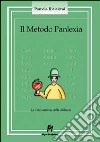 Il metodo Panlexia. La rieducazione della dislessia libro