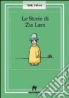 Le storie di zia Lara libro