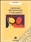 Il principio dell'autonomia e l'educazione libro