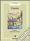 L'isteria o il bambino magnifico della psicoanalisi libro di Nasio Juan D. Alessandrini M. (cur.)