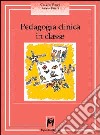 Pedagogia clinica in classe. Scuola materna libro