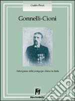 Gonnelli-Cioni. Antesignano della pedagogia clinica in Italia libro