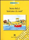 Sono felici lontano da noi? libro di Fabre Nicole