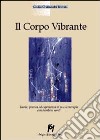 Il corpo vibrante. Teoria, pratica ed esperienze di musicoterapia con i bambini sordi libro di Cremaschi Trovesi Giulia