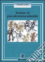 Trattato di psicodramma infantile libro