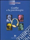 Goethe e la psicoterapia libro di Eschenröder Christof T.