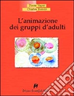 L'animazione dei gruppi d'adulti libro