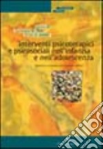 Interventi psicoterapici e psicosociali nell'infanzia e nell'adolescenza. Approcci e strategie per la pratica clinica