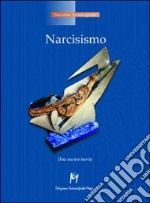 Narcisismo. Una nuova teoria libro