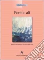 Ponti e ali. Rituali nei momenti di svolta della vita libro