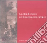 La città di Trento nel Risorgimento europeo