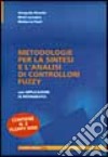 Metodologie per la sintesi e l'analisi di controllori fuzzy con applicazioni di riferimento libro