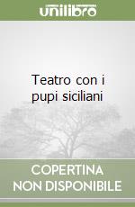 Teatro con i pupi siciliani libro