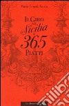 Il giro della Sicilia in 365 piatti libro