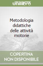 Metodologia didattiche delle attività motorie libro