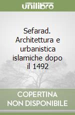 Sefarad. Architettura e urbanistica islamiche dopo il 1492