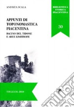 Appunti di toponomastica piacentina. Bacino del Tidone e aree limitrofe libro